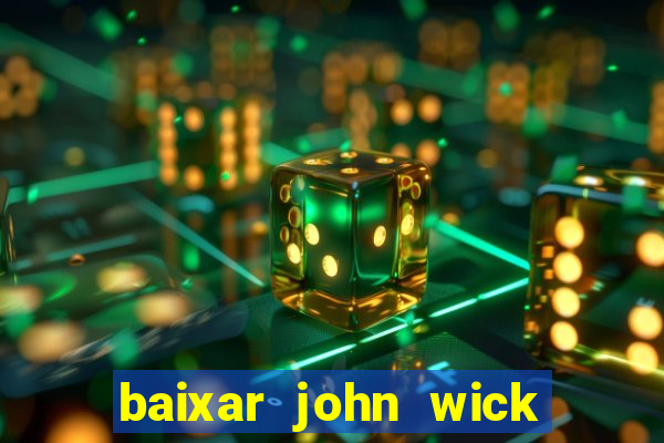 baixar john wick de volta ao jogo mega